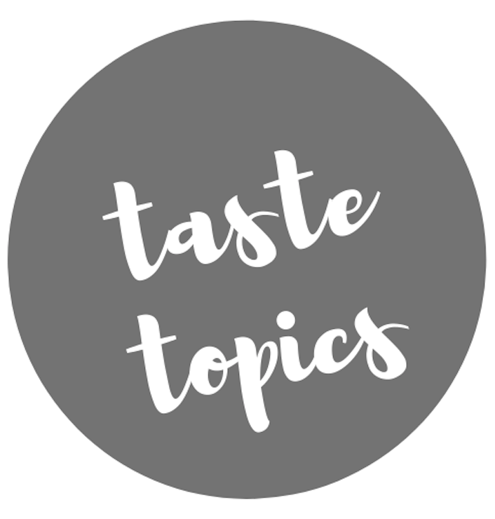 Taste Topics